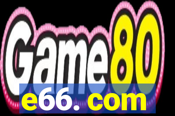 e66. com